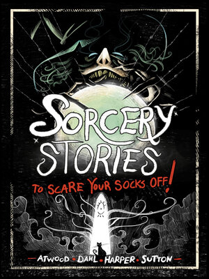cover image of Sorcery Stories to Scare Your Socks Off!